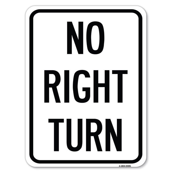 Signmission No Right Turn Heavy-Gauge Aluminum Rust Proof Parking Sign, 18" x 24", A-1824-23591 A-1824-23591 - main